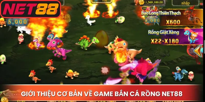 Giới thiệu cơ bản về game bắn cá rồng Net88