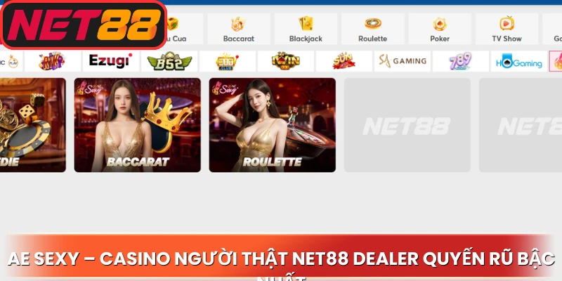 AE Sexy – Casino người thật Net88 dealer quyến rũ bậc nhất