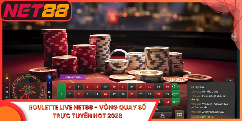 Roulette Live Net88 - Vòng Quay Số Trực Tuyến Hot 2026