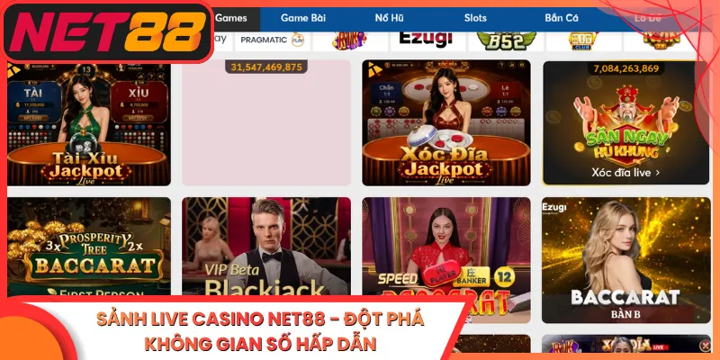 Sảnh Live Casino Net88 - Đột Phá Không Gian Số Hấp Dẫn