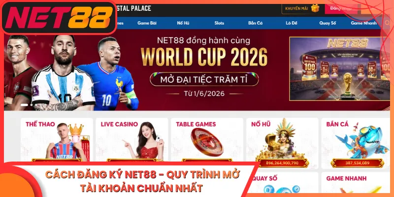Cách Đăng Ký Net88 - Quy Trình Mở Tài Khoản Chuẩn Nhất