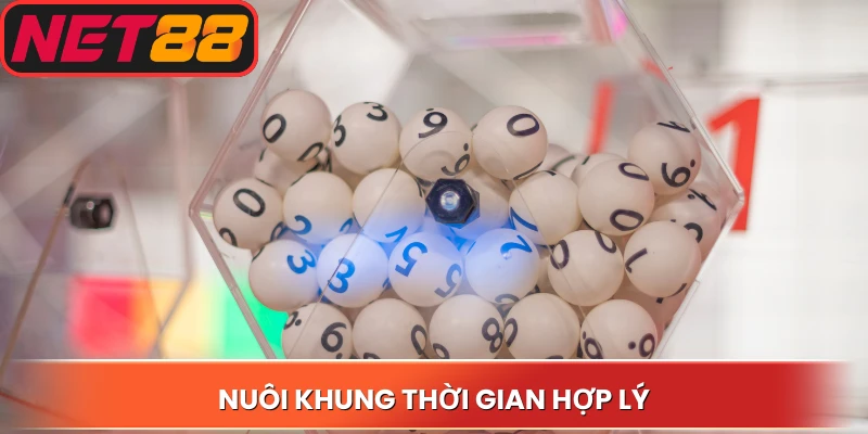 Nuôi khung thời gian hợp lý