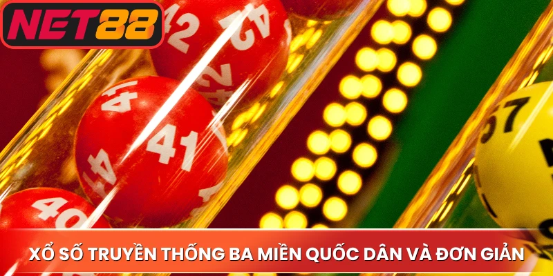Xổ số truyền thống ba miền quốc dân và đơn giản