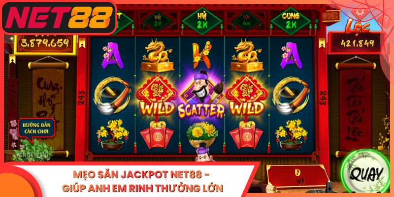 Mẹo Săn Jackpot Net88 - Giúp Anh Em Rinh Thưởng Lớn