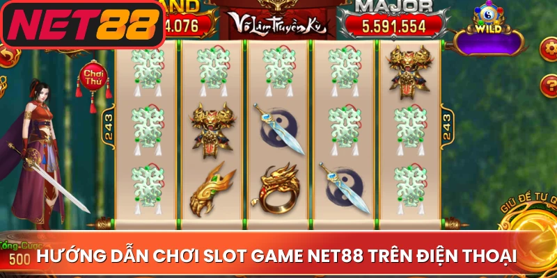 Hướng dẫn chơi slot game Net88 trên điện thoại trong 3 bước