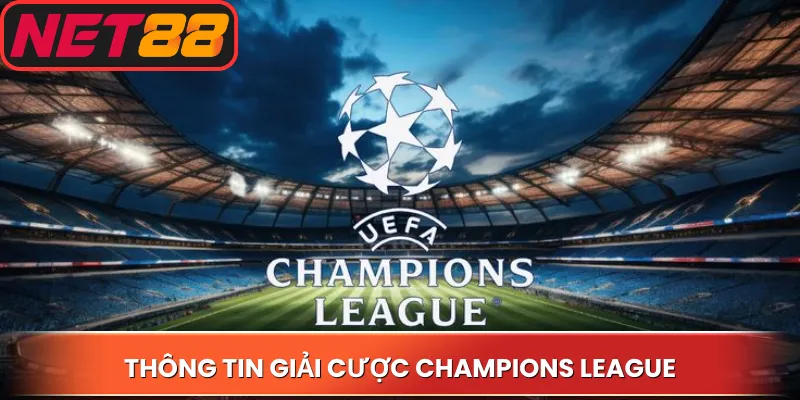 Thông tin giải cược Champions League