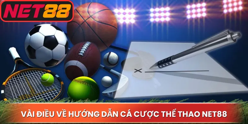 Vài điều về hướng dẫn cá cược thể thao Net88