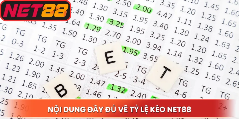 Nội dung đầy đủ về tỷ lệ kèo Net88